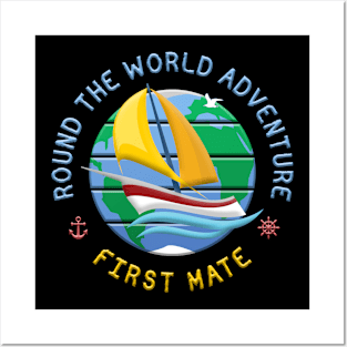 First Mate - Round The Globe Sailing Adventure Posters and Art